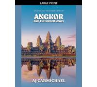 Angkor and the Khmer Kings: 1 (Angkor and the Khmer Empire)