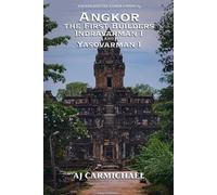 Angkor, the First Builders, Indravarman I and Yasovarman I (Angkor and the Khmer Empire)