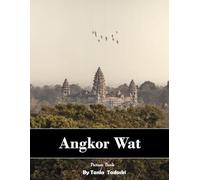 Angkor Wat: Angkor Wat: Ancient Temple, Jungle Ruins, Sunrise Silhouettes, Cambodia and More