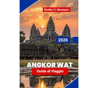 Angkor Wat Guida di viaggio 2026: Scopri antichi templi, architettura khmer, approfondimenti culturali, ambienti paesaggistici e consigli pratici per il tuo viaggio in Cambogia