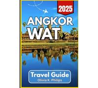 Angkor wat Travel Guide 2025: Visitor Insights for Temple Routes, Historical Sites, Local Culture, and Practical Exploration Tips