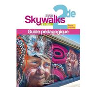 Anglais 2de B1>B1+ Skywalks: Guide pédagogique