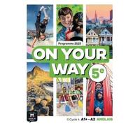 Anglais 5e A1+ - A2 On your way: Livre élève