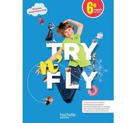 Anglais 6e A1>A1+ Try n' Fly: Livre élève