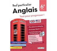 Anglais 6e: Tout pour progresser !