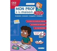 Anglais CE2 Mon prof à la maison: Vocabulaire ; Grammaire ; Conjuguaison ; Civilisation