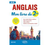 Anglais Mon livre de 2de A2-B1+: Nouveau programme 2025
