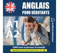 Anglais Pour Débutants A1-a2 (audiolibro)