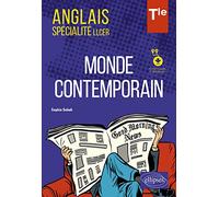 Anglais. Spécialité LLCER. Anglais, monde contemporain classe de Terminale (avec fichiers audio): Monde contemporain. Avec fichiers audio à télécharger