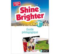 Anglais Tle B1>B2 Shine Brighter: Livre du professeur