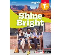 Anglais Tle B2 Shine Bright