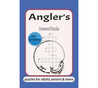 Angler's Crossword Puzzles: Crossword Puzzles with Easy to Read Print about Angler's, Fishing, Tackle and more [ 6x9 inch, 120 pages] 50+ Puzzles ... Gift for Vacations, Holidays and Relaxation