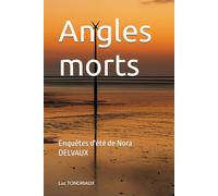 Angles morts: Enquêtes d'été de Nora DELVAUX