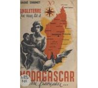Angleterre Que Veux-tu À Madagascar Terre Française ? (ebook)