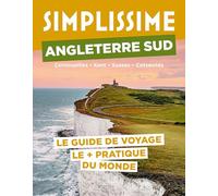 Angleterre Sud: Cornouailles, Kent, Sussex, Cotswolds - Le guide de voyage le + pratique du monde