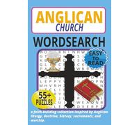 Anglican Church Word Search Puzzle Book: 60 Faith-Building Word Searches Inspired by Anglican Liturgy, Seasons, Scripture & Tradition | Large-Print 6x9 Christian Puzzle Gift for Adults and Teens