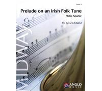 Anglo Music Press Prelude on an Irish Folk Tune (Grade 3 - Score and Parts) Concert Band Level 3 Composed by Philip Sparke