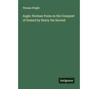 Anglo-Norman Poem on the Conquest of Ireland by Henry the Second