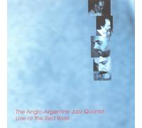 Angloargentine Jazz Quartet - Live at the Red Rose