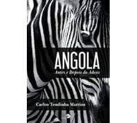 Angola - Antes E Depois Do Adeus