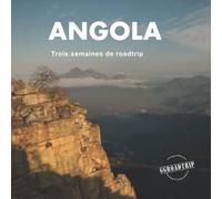 ANGOLA: ggroadtrip (L' Afrique Australe avec ggroadtrip)