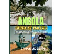 ANGOLA GUIDA DI VIAGGIO 2026: Il periodo migliore per visitare, i posti migliori da esplorare e tutto ciò che devi sapere prima di partire