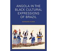 Angola in the Black Cultural Expressions of Brazil