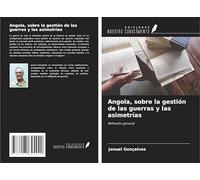 Angola, sobre la gestión de las guerras y las asimetrías: Reflexión general
