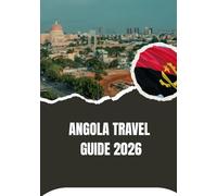 ANGOLA TRAVEL GUIDE 2026