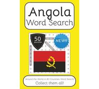 Angola Word Search Book: Words Search With Easy To Read Print about Angola, Travel, Culture and More | 6x9 inches, 100 pages | 50 puzzles. Ideal for ... The World in 80 Countries Word Search Books)