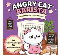 Angry Cat Barista Word Search & Coloring Book: 50 Word Searches, 40 Coloring Pages, and Cozy Cat Café Chaos