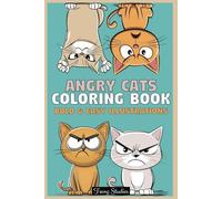Angry Cats Coloring Book: Color Your Way Through Feline Fury - A Coloring Book for Children and Adults (Animal Delights: Bold and Easy Animal Coloring Series for Children and Adults)