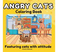 Angry Cats Coloring Book for Kids. Featuring Cute Cats with Attitude.: Bold & Simple Illustrations