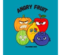 Angry fruit: Colouring book