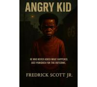 Angry Kid: He was never asked what happened. Just punished for the outcome.
