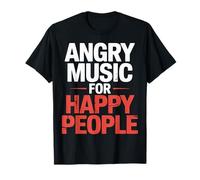 Angry Music For Happy People EMO Fan Punk Oyente - Camiseta
