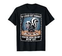 Angry Skunk If I Ever Get Rabies You’re High On My Bitin tee Camiseta