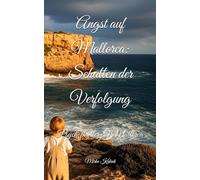 Angst auf Mallorca: Schatten der Verfolgung: Psychothriller auf Mallorca
