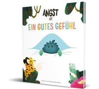 Angst ist ein gutes Gefühl: von Ein gutes Gefühl