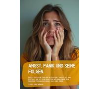 Angst, Panik und seine Folgen.: Angst ist kein Fehler im System. Angst ist das System. Sie ist ein uralter Mechanismus, ein inneres Frühwarnsignal, das uns über…