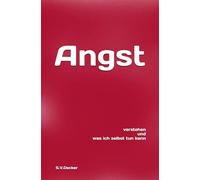 Angst: verstehen und was ich selbst tun kann