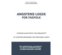 Angstens Logik For Fagfolk: Sygdom eller frygt for ubehaget?: 1