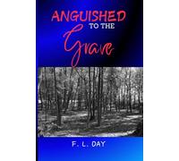 Anguished to the Grave