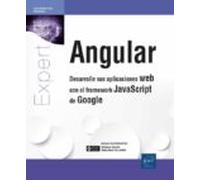 Angular: Desarrolle Sus Aplicaciones Web Con El Framework Javascript D