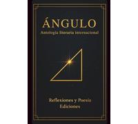 Ángulo: Antología literaria internacional