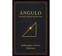 Ángulo: Antología literaria internacional