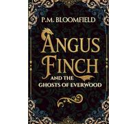 Angus Finch and the Ghosts of Everwood
