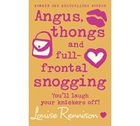 Angus, thongs and full-frontal snogging: Book 1 (Confessions of Georgia Nicolson)