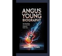 ANGUS YOUNG BIOGRAPHY: The Electrifying Life of AC/DC’s Legendary Guitar Hero
