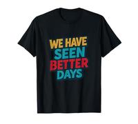 Angustiado Better Days Timon Athens Shakespeare Cita Camiseta